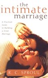The Intimate Marriage: A Practical Guide to Building a Great Marriage - R. C. Sproul - 9780875527086