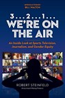3... 2...1... We're on the Air - Robert Steinfeld - 9780875658803