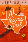 A Texas Tail - Jeff Guinn - 9780875659350