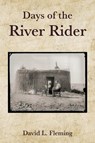 Days of the River Riders - David L. Fleming - 9780875659480