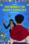 The Monkey on Frida's Shoulder - Catherine Barrera - 9780875659541