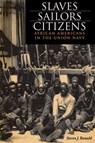 Slaves, Sailors, Citizens - Steven Ramold - 9780875802862