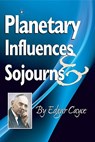 Planetary Influences & Sojourns - Edgar (Edgar Cayce) Cayce - 9780876046029
