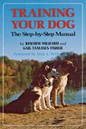 Training Your Dog: The Step-By-Step Manual - Joachim Volhard - 9780876057759