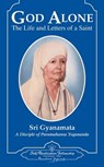 God Alone: The Life and Letters of a Saint - Sri Gyanamata - 9780876122006