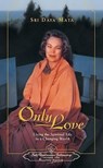 Only Love - Sri Daya Mata - 9780876122150