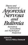 Theory and Treatment of Anorexia Nervosa and Bulimia - Steven Wiley Emmett - 9780876303849