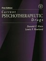 Current Psychotherapeutic Drugs - Donald F. Klein ; Lewis P. Rowland - 9780876308165