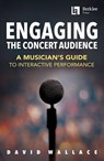 DAVID WALLACE ENGAGING THE CONCERT AUDIE - David Wallace - 9780876391914