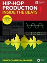 HIP-HOP PROD INSIDE THE BEATS - Prince Charles Alexander - 9780876392119
