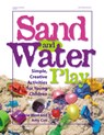 Sand and Water Play: Simple, Creative Activities for Young Children - Sherrie West - 9780876592472