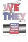 Something We Have That They Don'T - FORD,  Mark ; Clark, Steve - 9780877458814