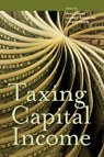 Taxing Capital Income - BURMAN,  Leonard E. ; Aaron, Henry J. ; Steuerle, C. Eugene - 9780877667377