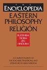 The Encyclopedia of Eastern Philosophy and Religion - Gert Woerner ; Stephan Schuhmacher - 9780877739807