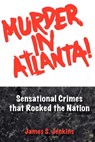 Murder in Atlanta - James S. Jenkins - 9780877973270