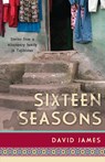 Sixteen Seasons - Former Curator David (Nasser D Khalili Collection) James - 9780878084739