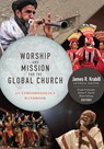 Worship and Mission for the Global Church - James Krabill ; Frank Fortunato ; Robin P Harris - 9780878084937