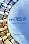 Training Missionaries - Evelyn Hibbert ; Richard Hibbert - 9780878085477