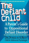 The Defiant Child - Douglas A. Riley - 9780878339631