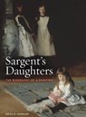 Sargent’s Daughters: The Biography of a Painting - Erica E. Hirshler - 9780878468607