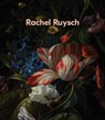 Rachel Ruysch: Nature into Art - Anna C. Knaap ; Bernd Ebert ; Robert Schindler - 9780878468997