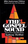 The Gospel Sound - Anthony Heilbut - 9780879100346