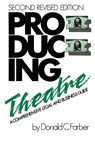 Producing Theatre - Donald C. Farber - 9780879101039