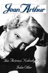 Jean Arthur - John Oller - 9780879102784