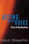 Acting with the Voice - Robert Blumenfeld - 9780879103019