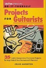 Guitar Player Presents Do-It-Yourself Projects for Guitarists - Craig Anderton - 9780879303594