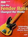 How the Fender Bass Changed the World - Jim Roberts - 9780879306304