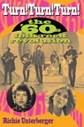 Turn! Turn! Turn! - Richie Unterberger - 9780879307035