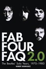 Fab Four FAQ 2.0 - Robert Rodriguez - 9780879309688