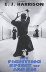 The Fighting Spirit of Japan - HARRISON,  E. J. - 9780879511548