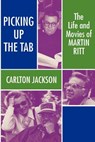 Martin Ritt: the Life and Movies - Carlton Jackson - 9780879726720