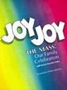 Joy Joy the Mass: Our Family Celebration - Jeannine Timko Leichner - 9780879733506
