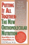 Putting It All Together: The New Orthomolecular Nutrition - Abram Hoffer - 9780879836337