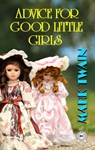 Advice for Good Little Girls - Mark Twain - 9780880037365