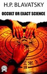 Occult or Exact Science? - H.P. Blavatsky - 9780880043045