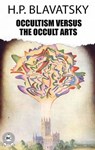 Occultism Versus The Occult Arts - H.P. Blavatsky - 9780880043052