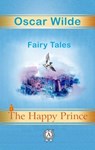 The Happy Prince. Fairy Tales - Oscar Wilde - 9780880048835