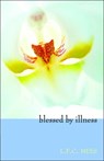 Blessed by Illness - L. F. C. Mees - 9780880100540