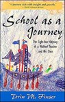 School as a Journey - Torin M. Finser - 9780880103893