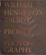 William Henry Fox Talbot and the Promise of Photography -  - 9780880390606