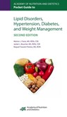 Academy of Nutrition and Dietetics Pocket Guide to Lipid Disorders, Hypertension, Diabetes, and Weight Management - Marion J. Franz ; Jackie L. Boucher ; Raquel Franzini Pereira - 9780880919852