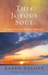 This Joyous Soul: A New Voice for Ancient Yearnings - Alden Solovy - 9780881233315
