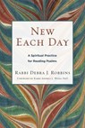 New Each Day: A Spiritual Practice for Reading Psalms - Debra J. Robbins - 9780881236415