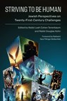 Striving to Be Human: Jewish Perspectives on Twenty-First-Century Challenges - Leah Cohen Tenenbaum - 9780881236682