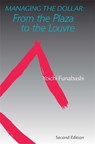 Managing the Dollar – From the Plaza to the Louvre - Yoichi Funabashi - 9780881320978