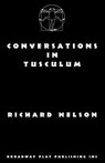 Conversations In Tusculum - Richard Nelson - 9780881457889